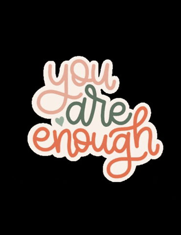 Minimalist Art You Are Enough GIF