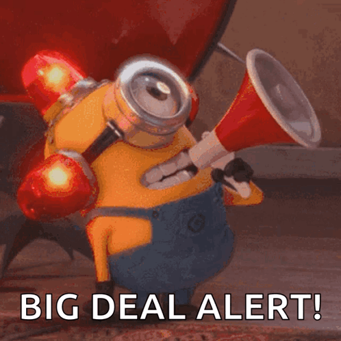 Minion Holding Megaphone Big Deal Alert