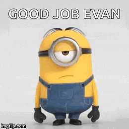 Minion Holding Phone Saying Good Job Evan Yippie GIF