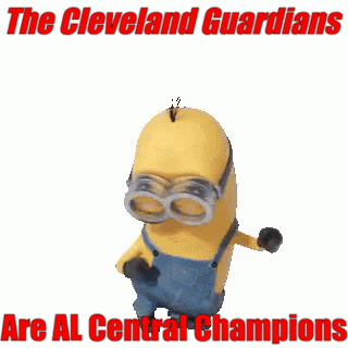 Minion Saying The Cleveland Guardians Are a Central Champions