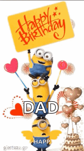 Minions Holding Balloons Saying Happy Birthday Dad