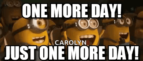 Minions Standing Together Saying One More Day