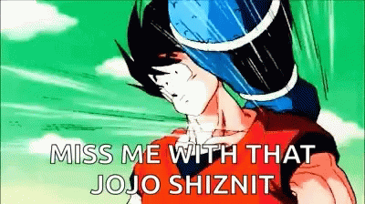Missed San Goku Miss Me With That GIF