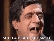 Missing Tooth Man Funny Face Saying Such a Beautiful Smile