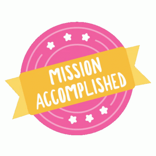 Mission Accomplished This Is How We Do It GIF