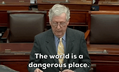 Mitch Mcconnell World Is Dangerous Place Meme GIF