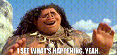 Moana Character Saying I See What's Happening Yeah