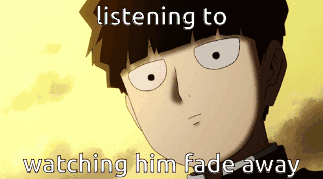 Mob Psycho 100 Watching Him Fade Away GIF
