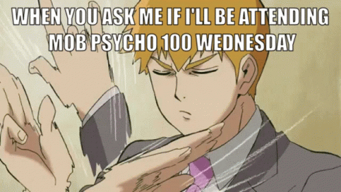 Mob Psycho 100 Wednesday Reigen GIF