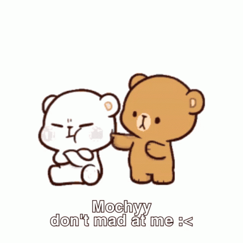 Mochy Dont Mad At Me Poke The Bear GIF