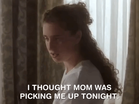 Mom Will Not Pick Me Up Tonight GIF