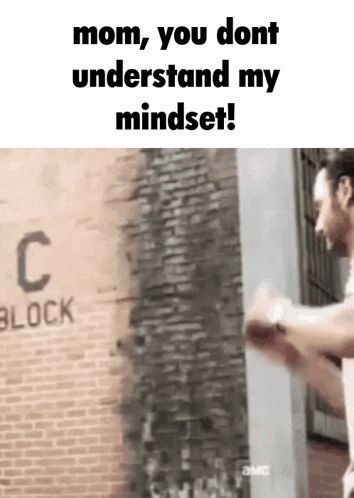 Mom You Don't Understand My Mindset GIF
