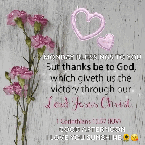Monday Blessings To You But Thanks Be To God Which Gaveth Us The Victory Through Our Lord Jesus Christ GIF