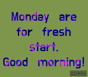 Monday Fresh Start Good Morning