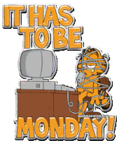 Monday Morning It Has To Be Monday Sticker GIF