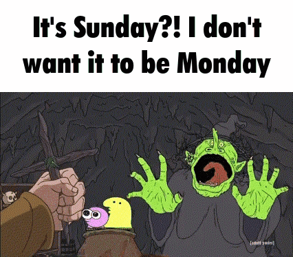 Monster It's Sunday I Don't Want It To Be Monday GIF