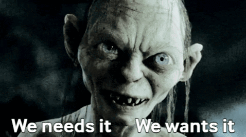 Monster Saying We Needs It We Wants It