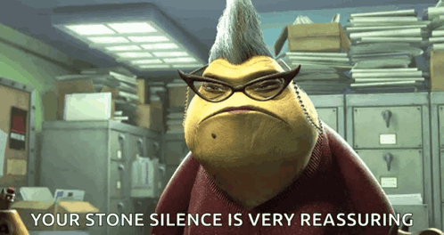 Monsters Inc Character Saying Stone Silence Is Reassuring
