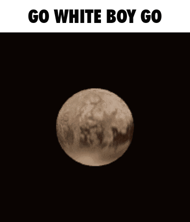 Moon With Go White Boy Go