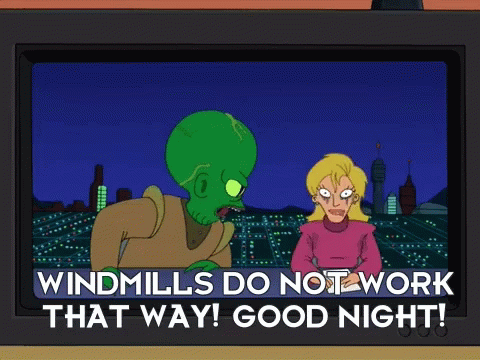 Morbo Windmills Do Not Work That Way Windmill GIF