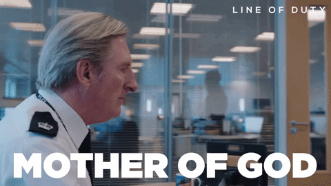 Mother Of God Line Of Duty Ted Hastings GIF