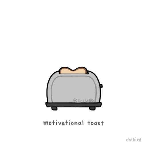 Motivation Good Morning Toast GIF
