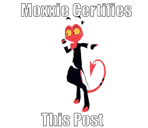 Moxxie Certifies Cartoon Character
