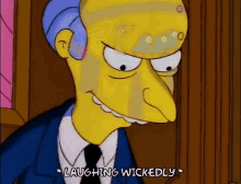 Mr. Burns Excellent Laughing Wickedly GIF