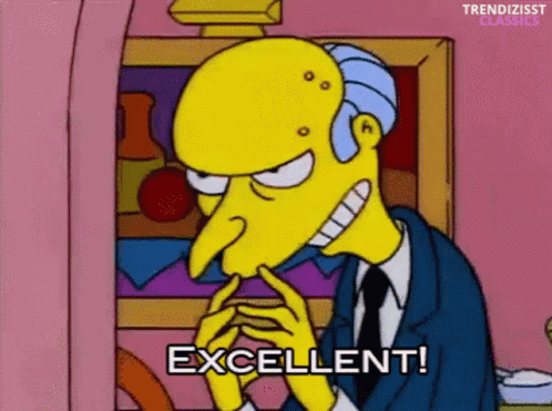Mr. Burns Holding Hands Saying Excellent