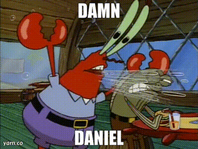 Mr. Crabs Damn Daniel GIF
