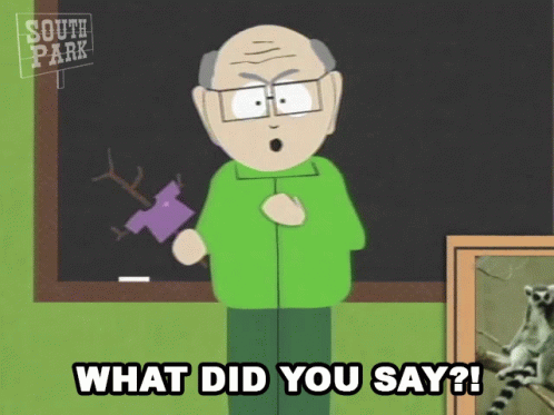 Mr Garrison What Did You Say GIF
