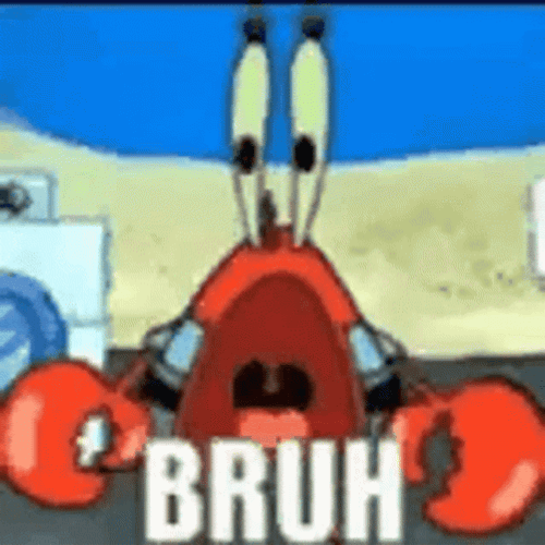 Mr Krabs Bruh Moving Clip GIF