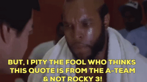 Mr T A- Team Quote Meme GIF