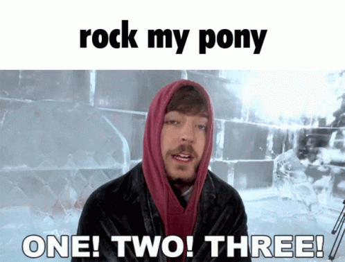 Mrbeast Meme Rock My Pony One Two Three GIF