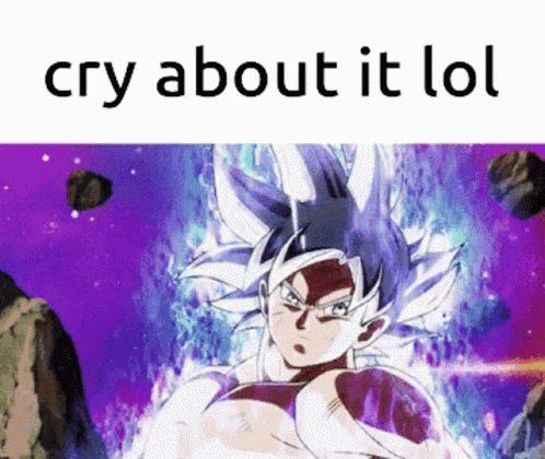 Mui Goku Cry About It Dragon Ball GIF