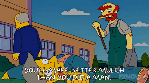 Mulch The Simpsons Principal Skinner Groundskeeper Willie GIF
