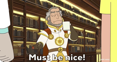 Must Be Nice Jan Rick And Morty GIF