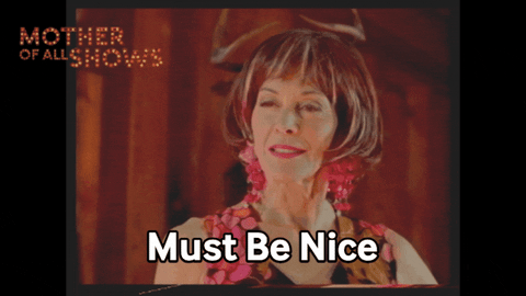 Must Be Nice Mother Of All Shows GIF
