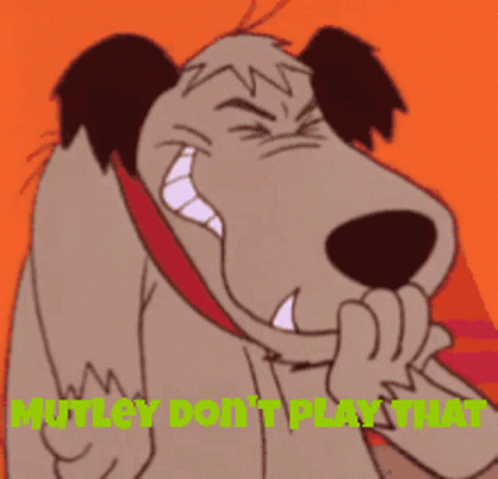 Muttley Chuckling Don't Play That GIF