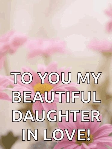 My Beautiful Daughter Card With Pink Flowers GIF