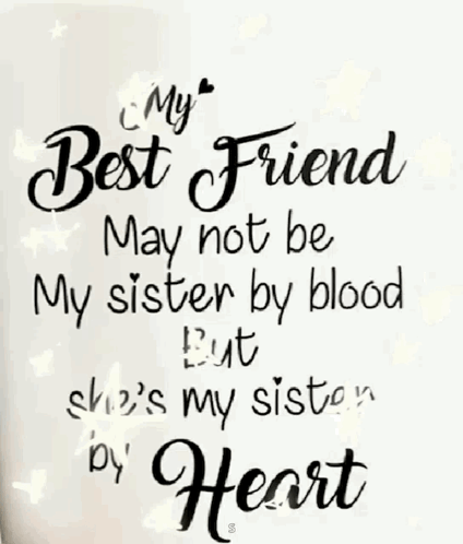 My Best Friend Not Sister By Blood But Heart