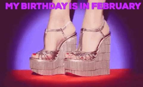 My Birthday Is In February GIF