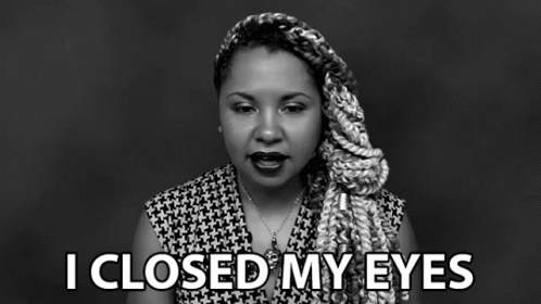 My Eyes I'm Closing My Eyes GIF