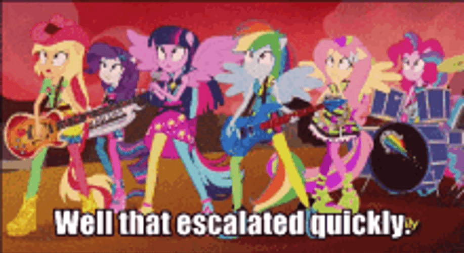 My Little Pony Equestria Girls That Escalated Quickly GIF