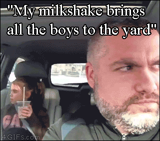 My Milkshake Brings All The Boys GIF