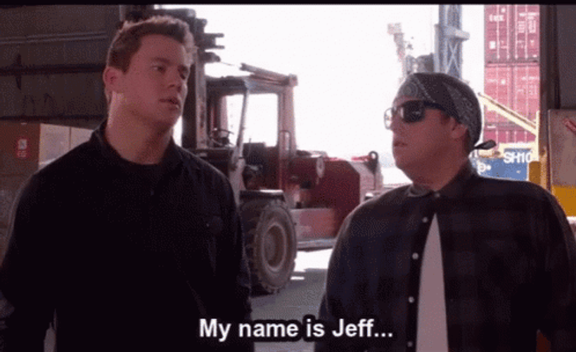 My Name Is Jeff 21 JumpStreet Channing Tatum GIF