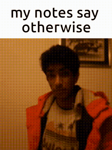 My Notes Say Otherwise