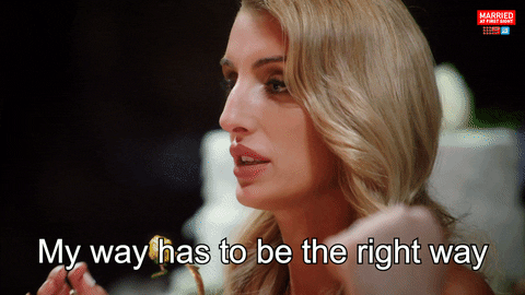 My Stubborn Way Has To Be The Right GIF