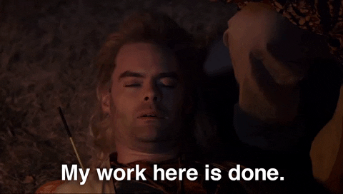 My Work Here Is Done Bill Hader GIF
