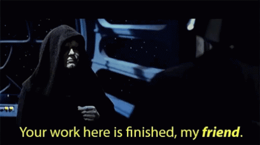 My Work Here Is Done Darth Vader GIF